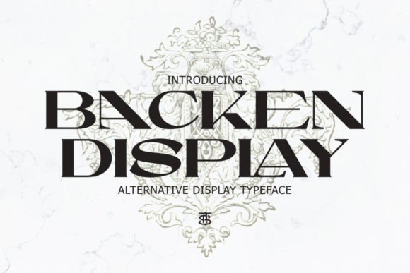 Backen Display: A Modern Serif with a Dancing Baseline for Bold Design