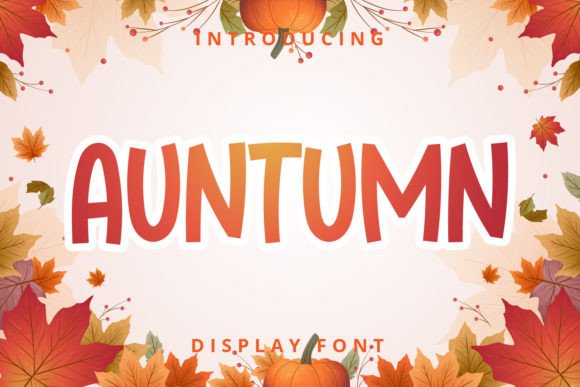 Integrating Auntumn: A Practical Guide to Using a Playful Display Font in Professional Design Workflows